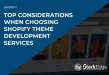 Top Considerations When Choosing Shopify Theme Development Services Shopify theme development services by Stark Edge